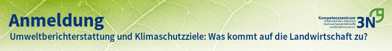 3N-Newsletter Umweltberichterstattung und Klimaschutzziele: Was kommt auf die Landwirtschaft zu?