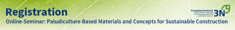 3N-Newsletter Online-Seminar: Paludiculture-Based Materials and Concepts for Sustainable Construction
