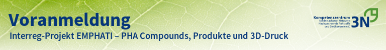 3N-Newsletter Interreg-Projekt EMPHATI – PHA Compounds, Produkte und 3D-Druck