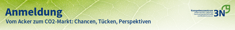 3N-Newsletter Vom Acker zum CO2-Markt: Chancen, Tücken, Perspektiven