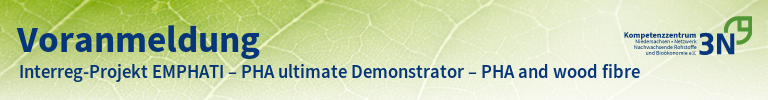 3N-Newsletter Interreg-Projekt EMPHATI – PHA ultimate Demonstrator – PHA and wood fibre