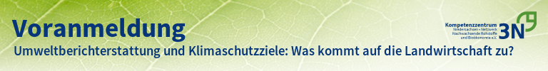 3N-Newsletter Umweltberichterstattung und Klimaschutzziele: Was kommt auf die Landwirtschaft zu?