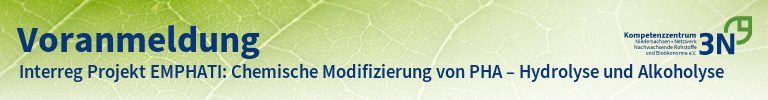 3N-Newsletter Interreg Projekt EMPHATI: Chemische Modifizierung von PHA – Hydrolyse und Alkoholyse