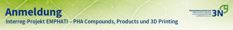 3N-Newsletter Interreg-Projekt EMPHATI – PHA Compounds, Products und 3D Printing
