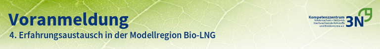 3N-Newsletter 4. Erfahrungsaustausch in der Modellregion Bio-LNG